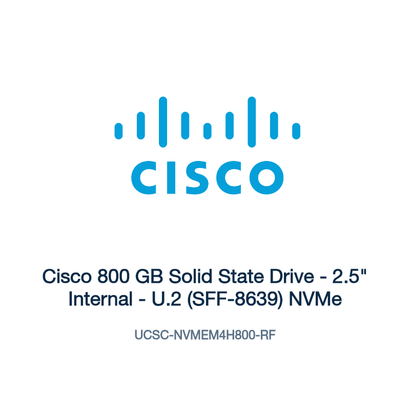 UCSC-NVMEM4H800-RF: Cisco 800 GB Solid State Drive