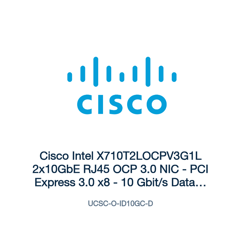 UCSC-O-ID10GC-D: Cisco Intel X710T2LOCPV3G1L 2x10GbE RJ45 OCP 3.0 NIC