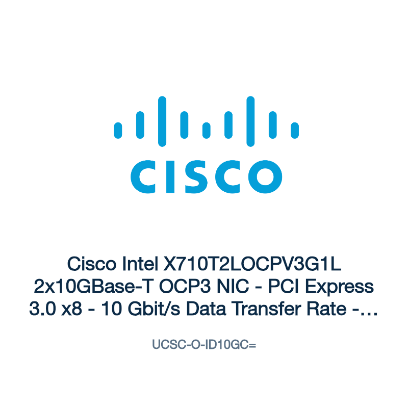 UCSC-O-ID10GC=: Cisco Intel X710T2LOCPV3G1L 2x10GBase-T OCP3 NIC