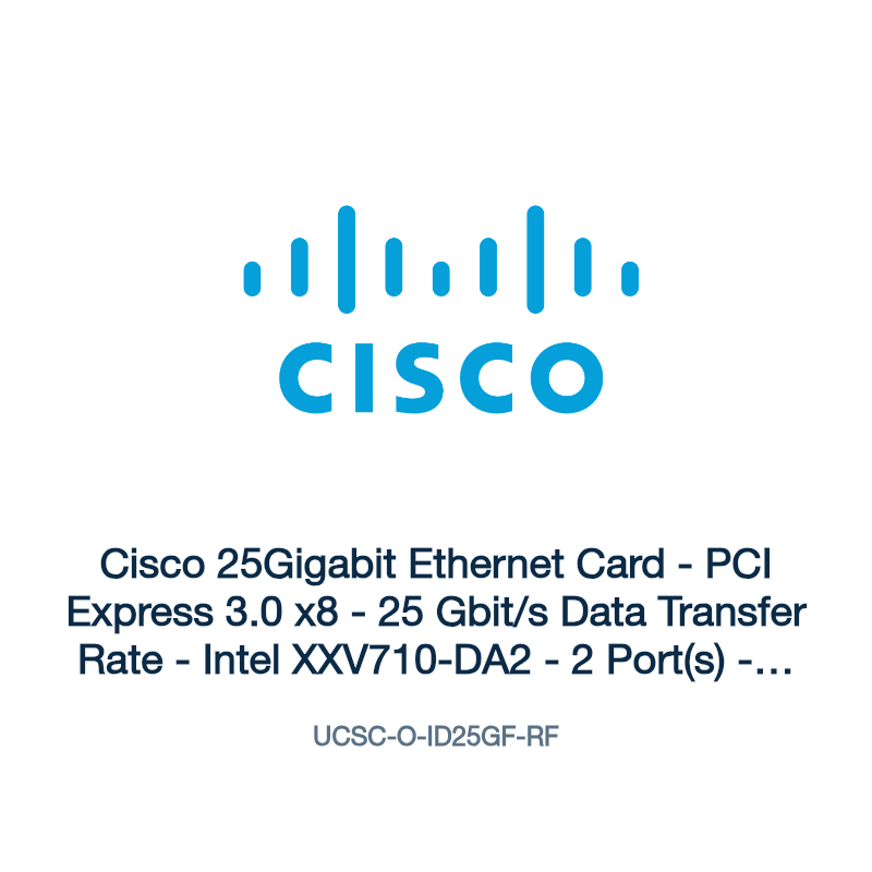 UCSC-O-ID25GF-RF: Cisco 25Gigabit Ethernet Card