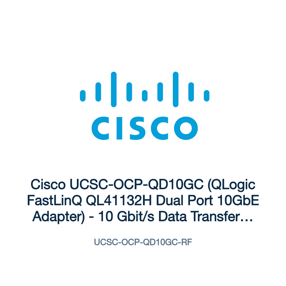 UCSC-OCP-QD10GC-RF: Cisco UCSC-OCP-QD10GC (QLogic FastLinQ QL41132H Dual Port 10GbE