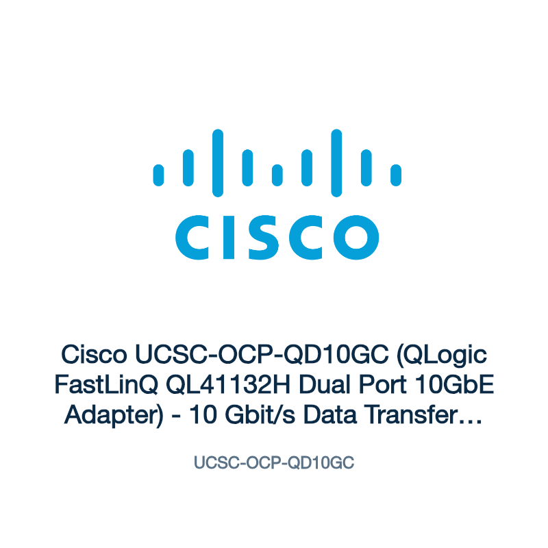 UCSC-OCP-QD10GC: Cisco UCSC-OCP-QD10GC (QLogic FastLinQ QL41132H Dual Port 10GbE