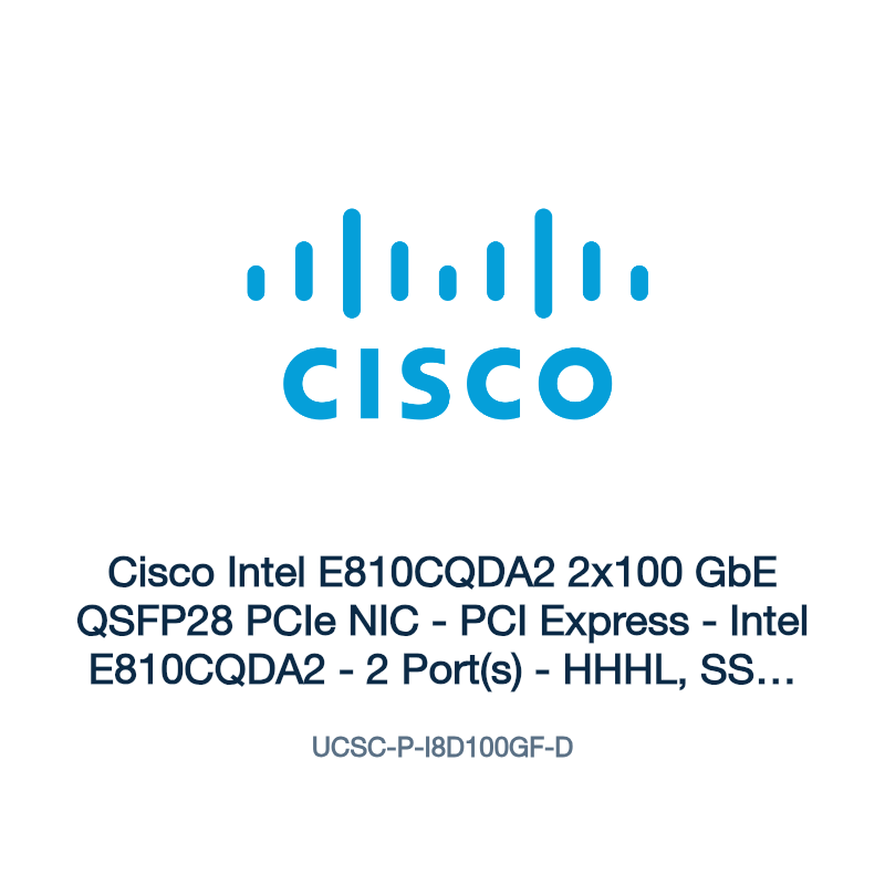 UCSC-P-I8D100GF-D: Cisco Intel E810CQDA2 2x100 GbE QSFP28 PCIe NIC