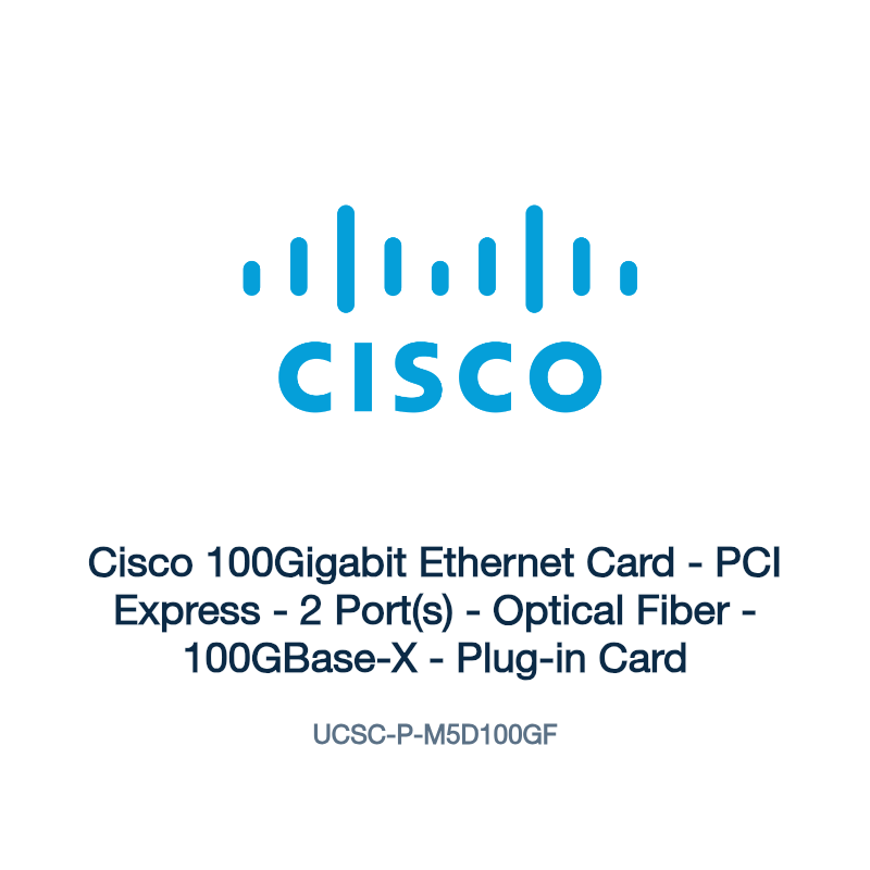 UCSC-P-M5D100GF: Cisco 100Gigabit Ethernet Card