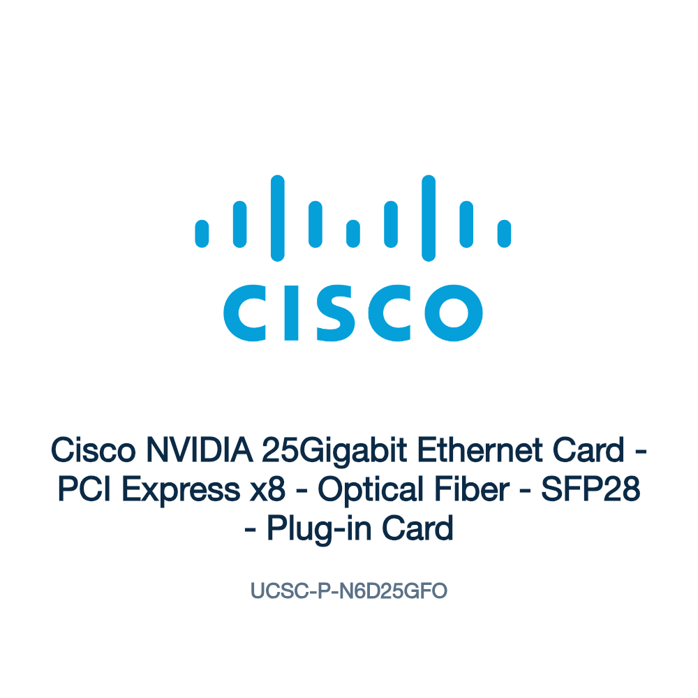UCSC-P-N6D25GFO: Cisco NVIDIA 25Gigabit Ethernet Card