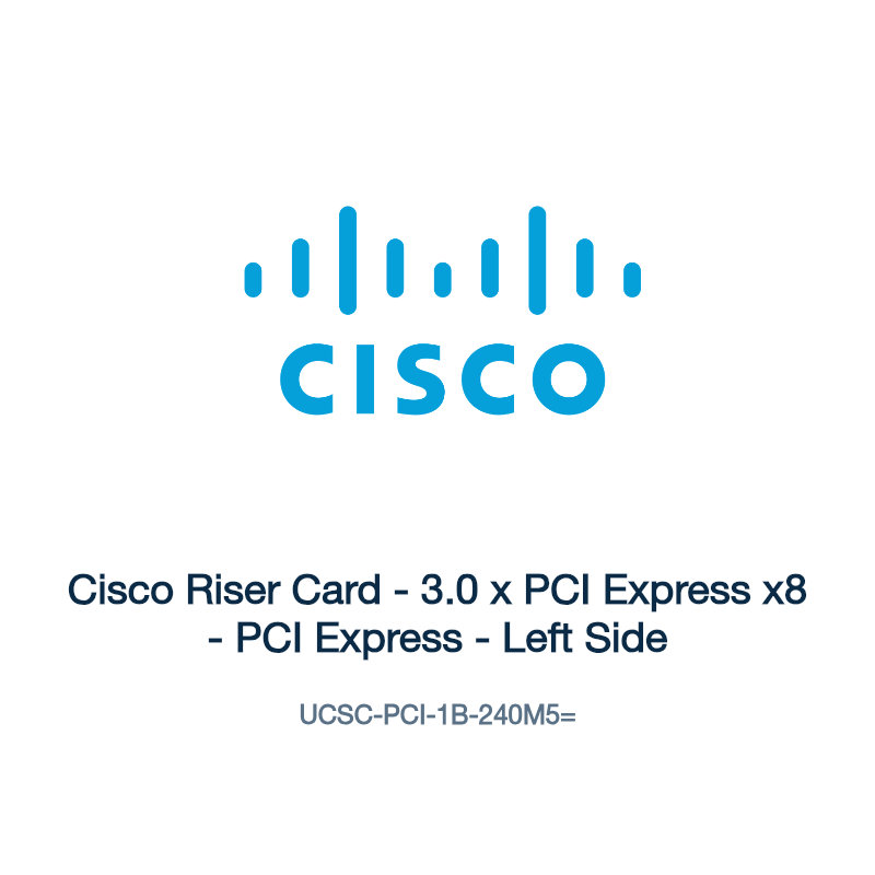 UCSC-PCI-1B-240M5=: Cisco Riser Card