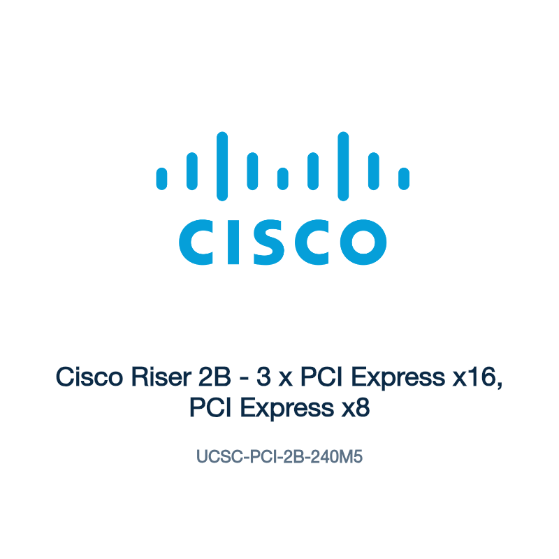 UCSC-PCI-2B-240M5: Cisco Riser 2B - 3 x PCI Express x16, PCI Express x8
