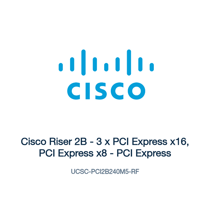 UCSC-PCI2B240M5-RF: Cisco Riser 2B - 3 x PCI Express x16, PCI Express x8 - PCI Express