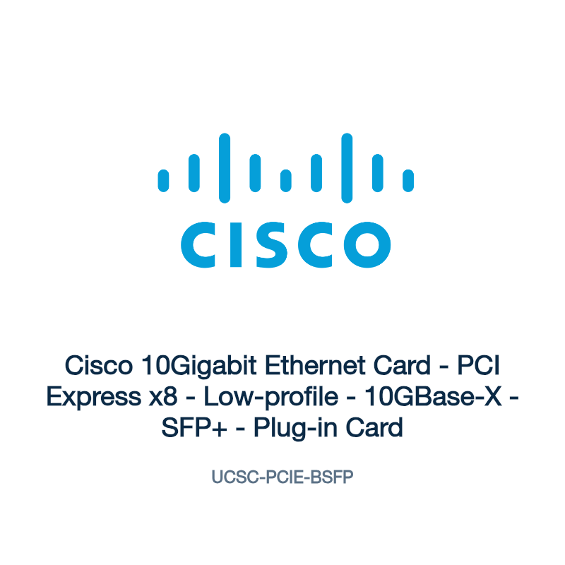 UCSC-PCIE-BSFP: Cisco 10Gigabit Ethernet Card