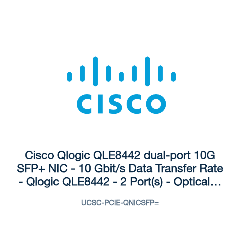 UCSC-PCIE-QNICSFP=: Cisco Qlogic QLE8442 dual-port 10G SFP+ NIC