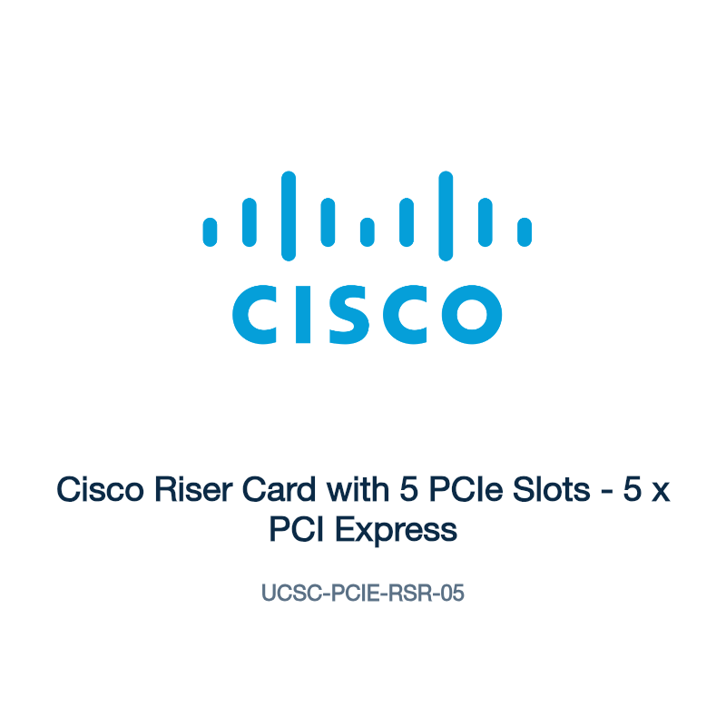 UCSC-PCIE-RSR-05: Cisco Riser Card with 5 PCIe Slots