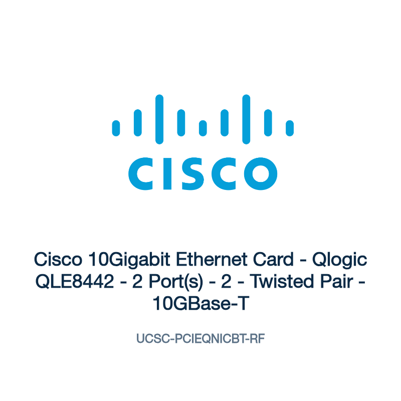 UCSC-PCIEQNICBT-RF: Cisco 10Gigabit Ethernet Card