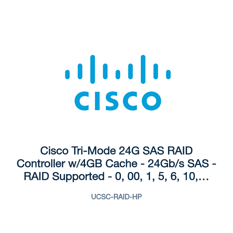 UCSC-RAID-HP: Cisco Tri-Mode 24G SAS RAID Controller w/4GB Cache