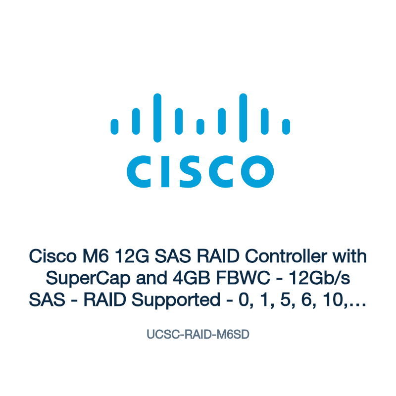 UCSC-RAID-M6SD: Cisco M6 12G SAS RAID Controller with SuperCap and 4GB FBWC
