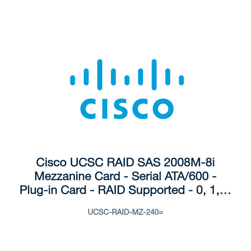 UCSC-RAID-MZ-240=: Cisco UCSC RAID SAS 2008M-8i Mezzanine Card