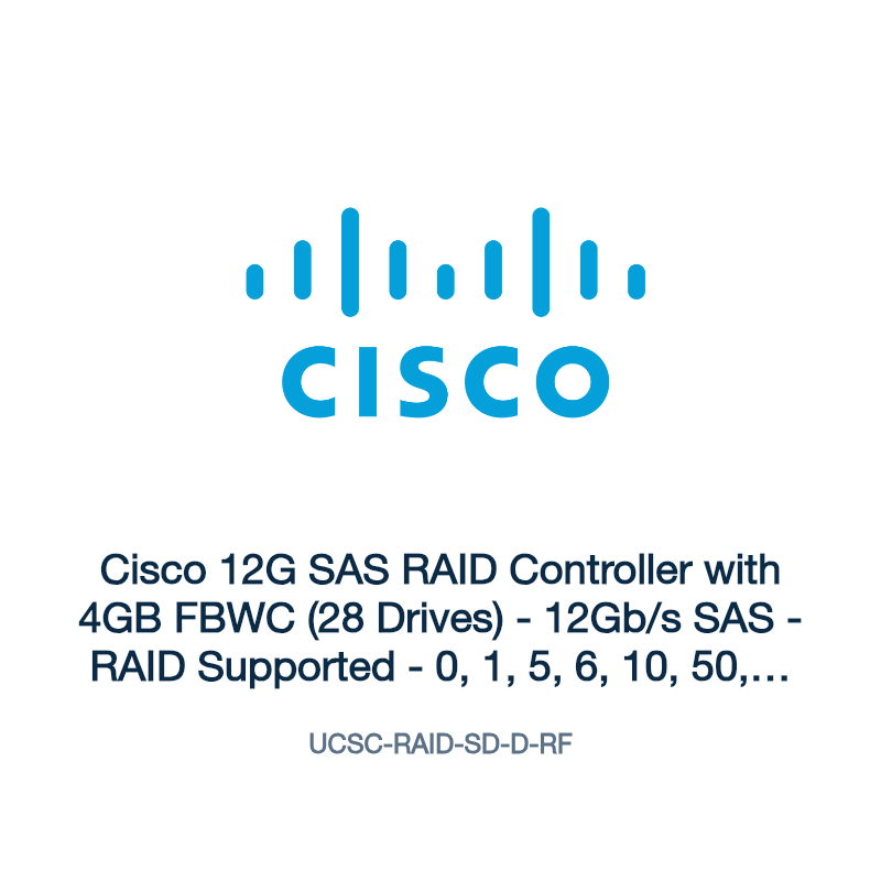 UCSC-RAID-SD-D-RF: Cisco 12G SAS RAID Controller with 4GB FBWC (28 Drives)