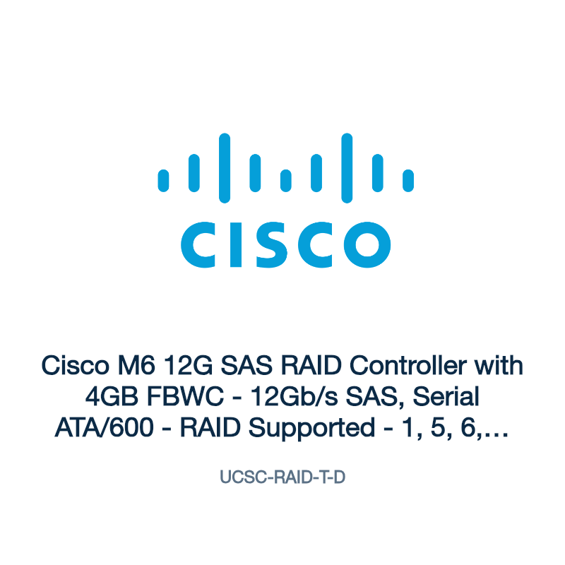 UCSC-RAID-T-D: Cisco M6 12G SAS RAID Controller with 4GB FBWC