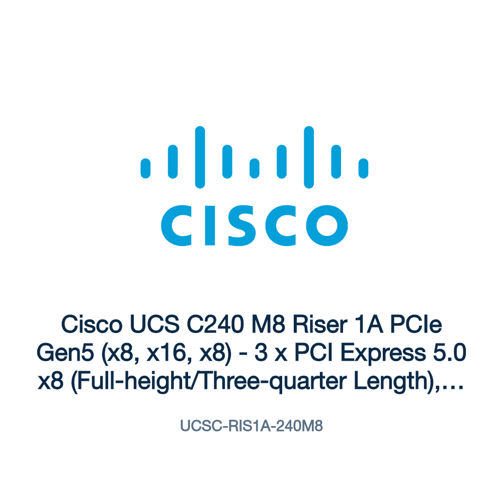 UCSC-RIS1A-240M8: Cisco UCS C240 M8 Riser 1A PCIe Gen5 (x8, x16, x8)