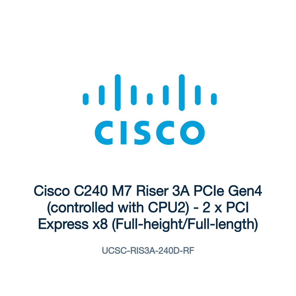 UCSC-RIS3A-240D-RF: Cisco C240 M7 Riser 3A PCIe Gen4 (controlled with CPU2)