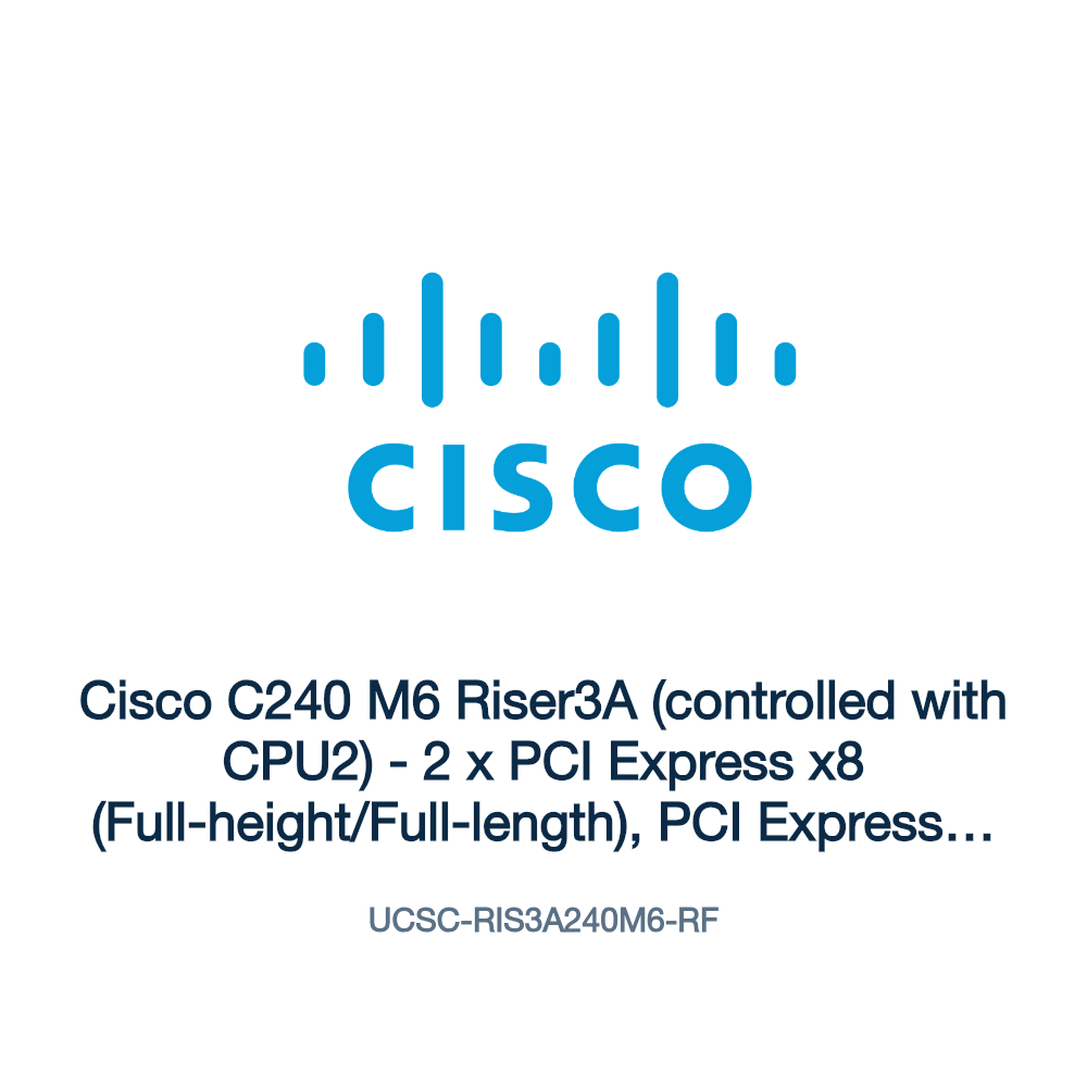 UCSC-RIS3A240M6-RF: Cisco C240 M6 Riser3A (controlled with CPU2)
