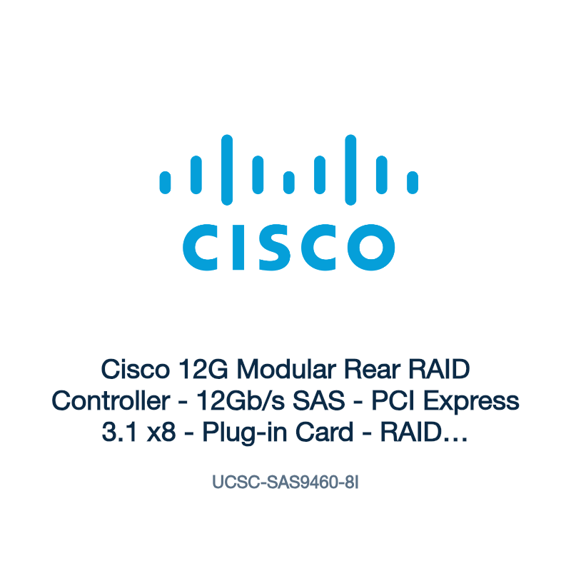 UCSC-SAS9460-8I: Cisco 12G Modular Rear RAID Controller