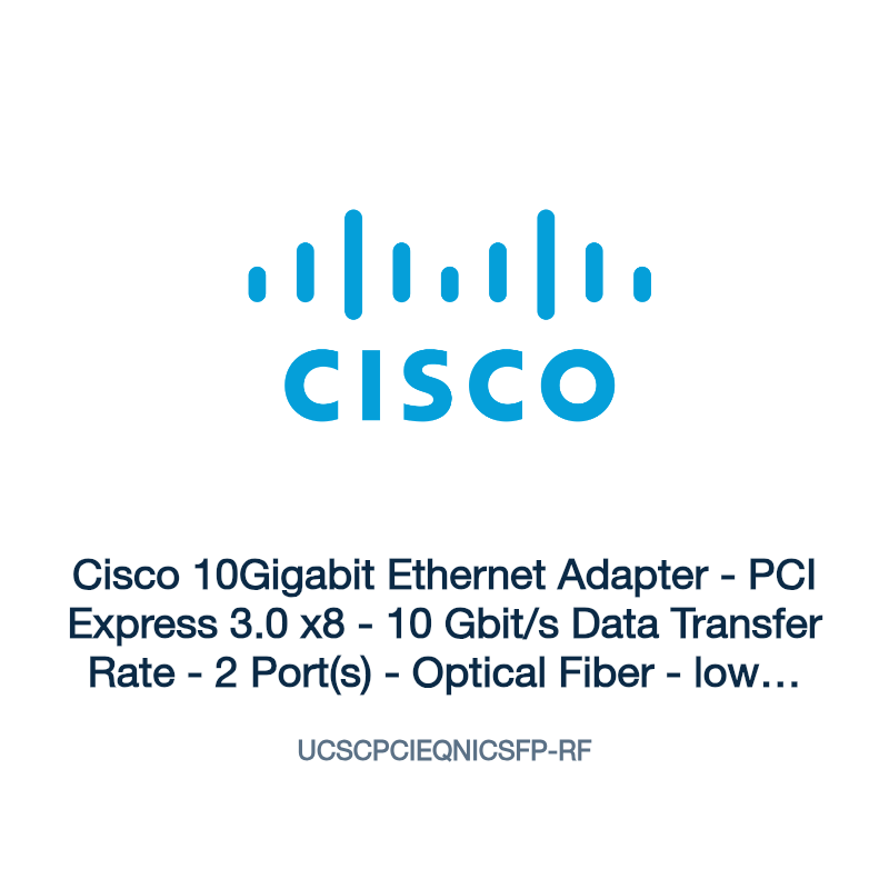 UCSCPCIEQNICSFP-RF: Cisco 10Gigabit Ethernet Adapter