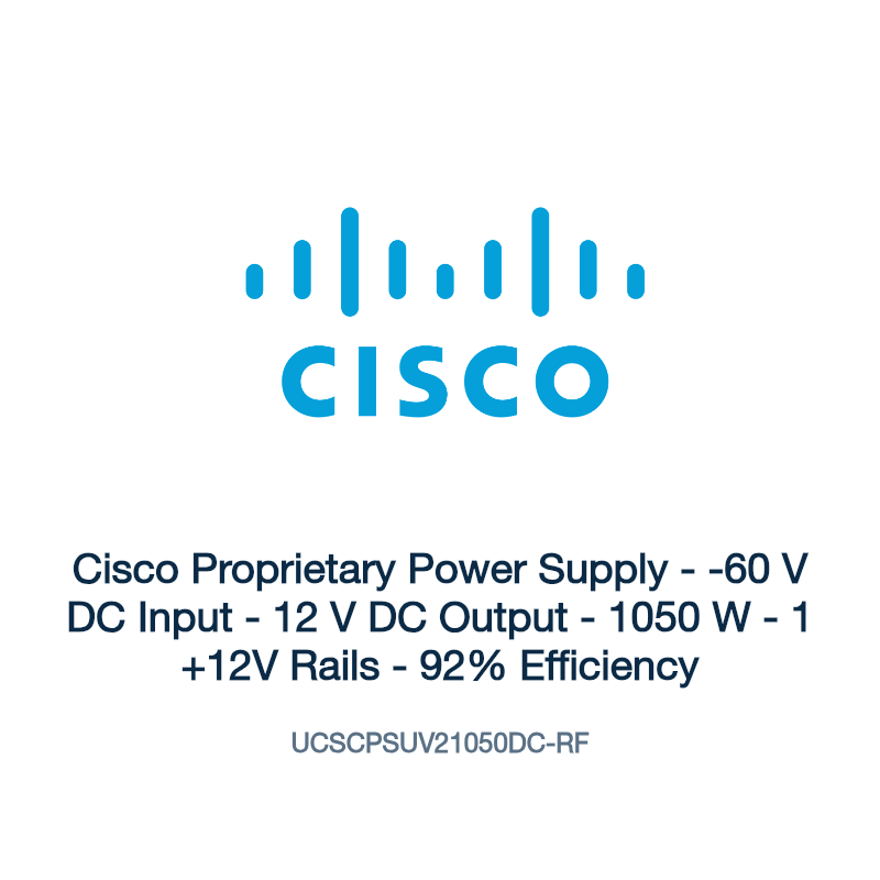 UCSCPSUV21050DC-RF: Cisco Proprietary Power Supply