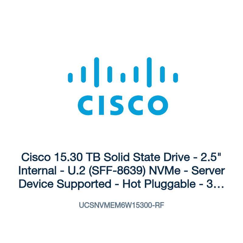 UCSNVMEM6W15300-RF: Cisco 15.30 TB Solid State Drive