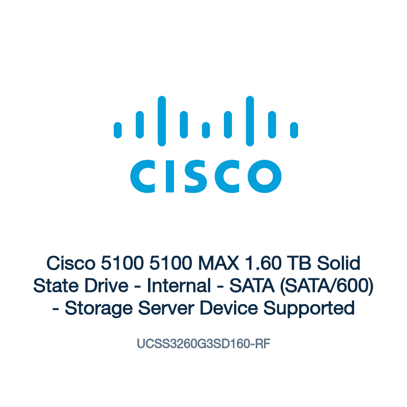 UCSS3260G3SD160-RF: Cisco 5100 5100 MAX 1.60 TB Solid State Drive