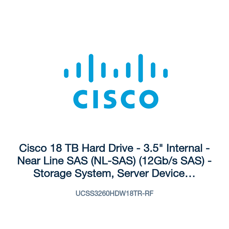 UCSS3260HDW18TR-RF: Cisco 18 TB Hard Drive