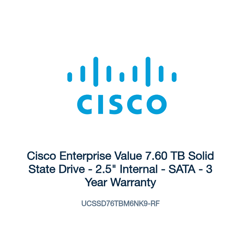 UCSSD76TBM6NK9-RF: Cisco Enterprise Value 7.60 TB Solid State Drive