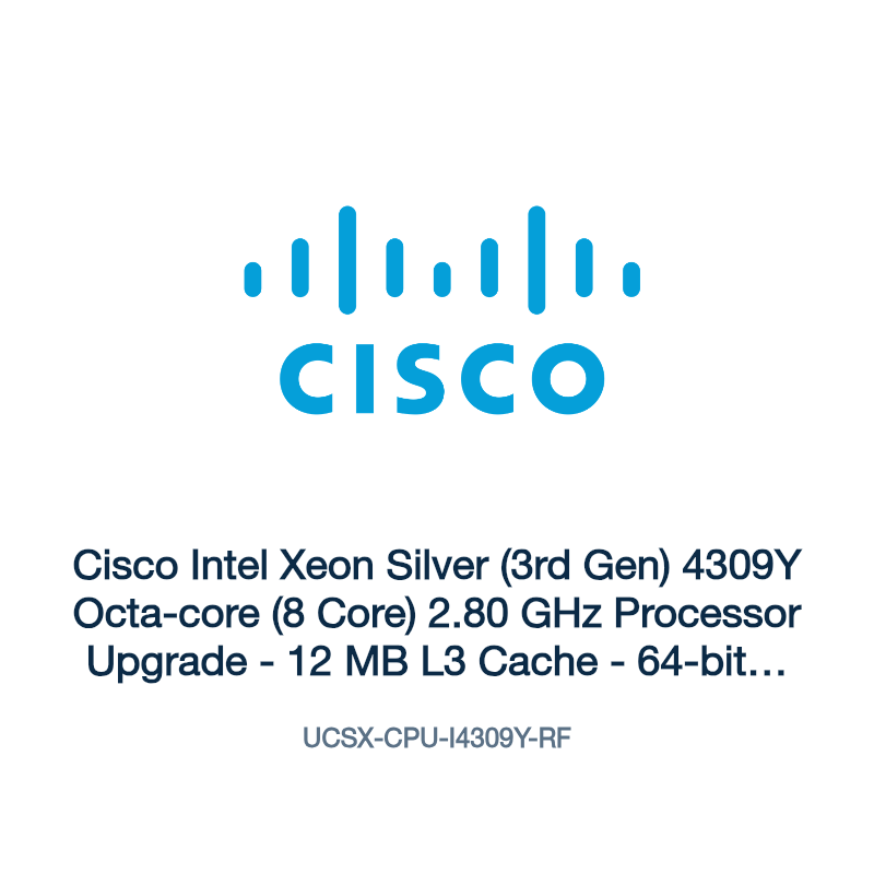 UCSX-CPU-I4309Y-RF: Cisco Intel Xeon Silver (3rd Gen) 4309Y Octa-core (8 Core) 2.80 GHz