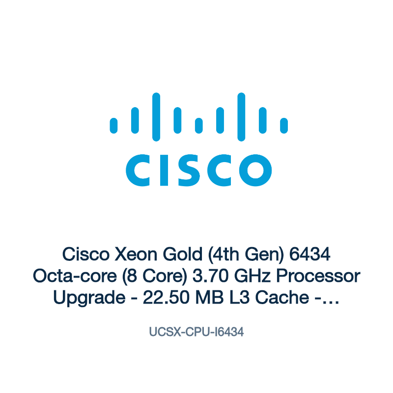 UCSX-CPU-I6434: Cisco Xeon Gold (4th Gen) 6434 Octa-core (8 Core) 3.70 GHz Processor