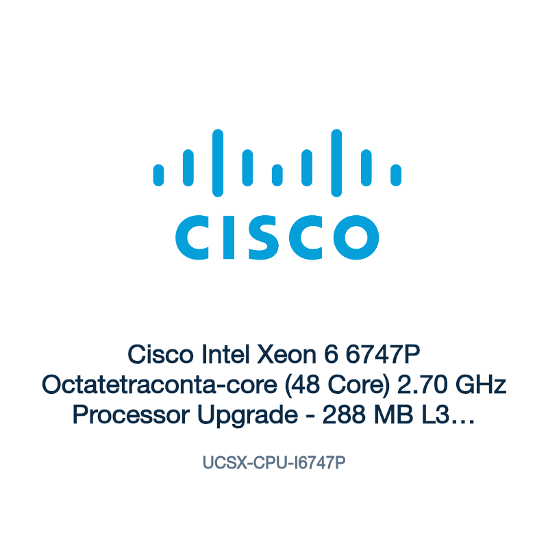 UCSX-CPU-I6747P: Cisco Intel Xeon 6 6747P Octatetraconta-core (48 Core) 2.70 GHz