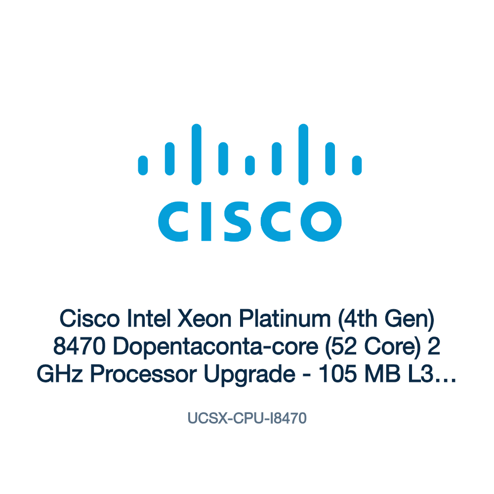 UCSX-CPU-I8470: Cisco Intel Xeon Platinum (4th Gen) 8470 Dopentaconta-core (52 Core)