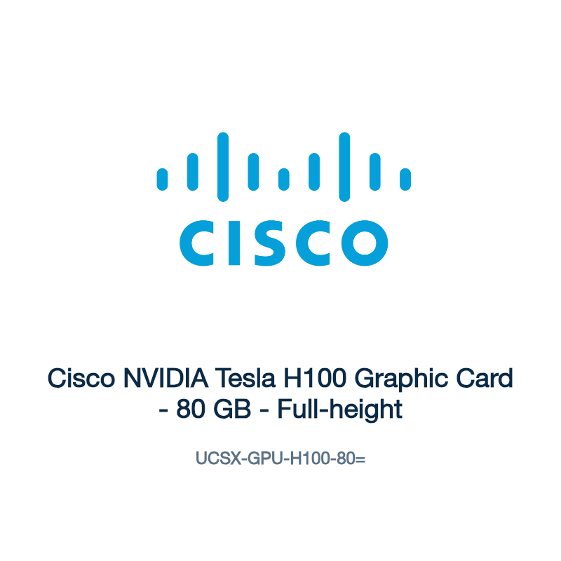 UCSX-GPU-H100-80=: Cisco NVIDIA Tesla H100 Graphic Card