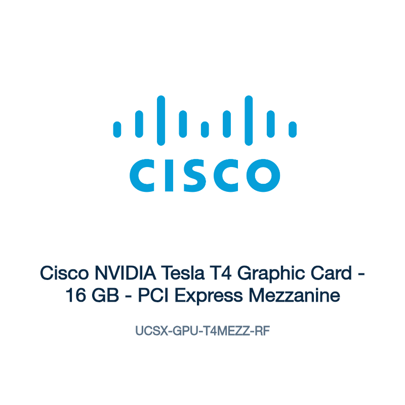 UCSX-GPU-T4MEZZ-RF: Cisco NVIDIA Tesla T4 Graphic Card
