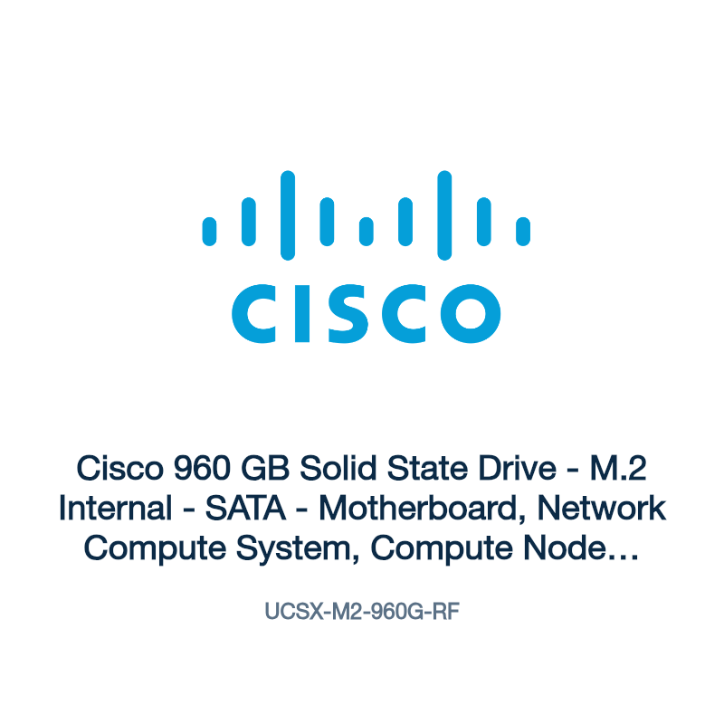UCSX-M2-960G-RF: Cisco 960 GB Solid State Drive