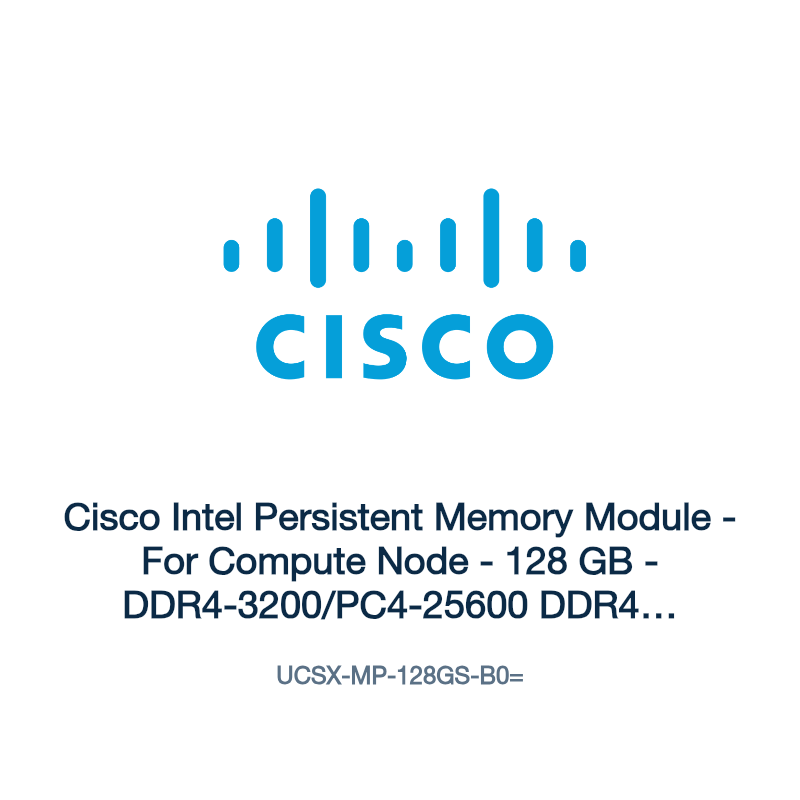UCSX-MP-128GS-B0=: Cisco Intel Persistent Memory Module