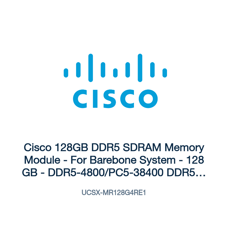 UCSX-MR128G4RE1: Cisco 128GB DDR5 SDRAM Memory Module