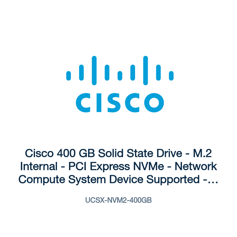 UCSX-NVM2-400GB: Cisco 400 GB Solid State Drive