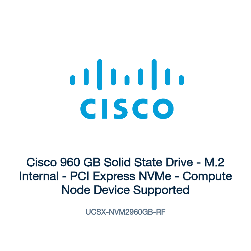 UCSX-NVM2960GB-RF: Cisco 960 GB Solid State Drive