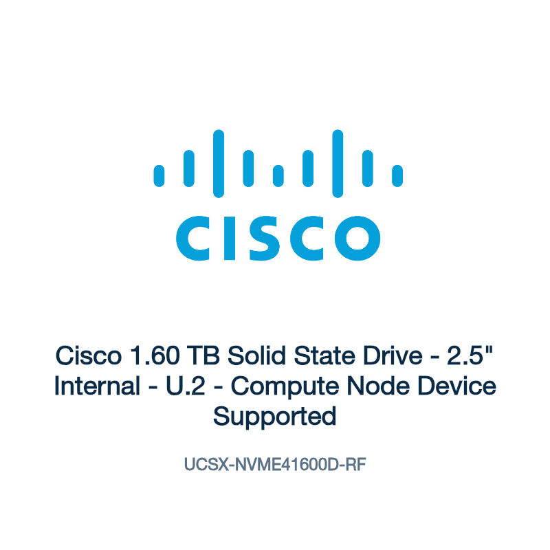 UCSX-NVME41600D-RF: Cisco 1.60 TB Solid State Drive