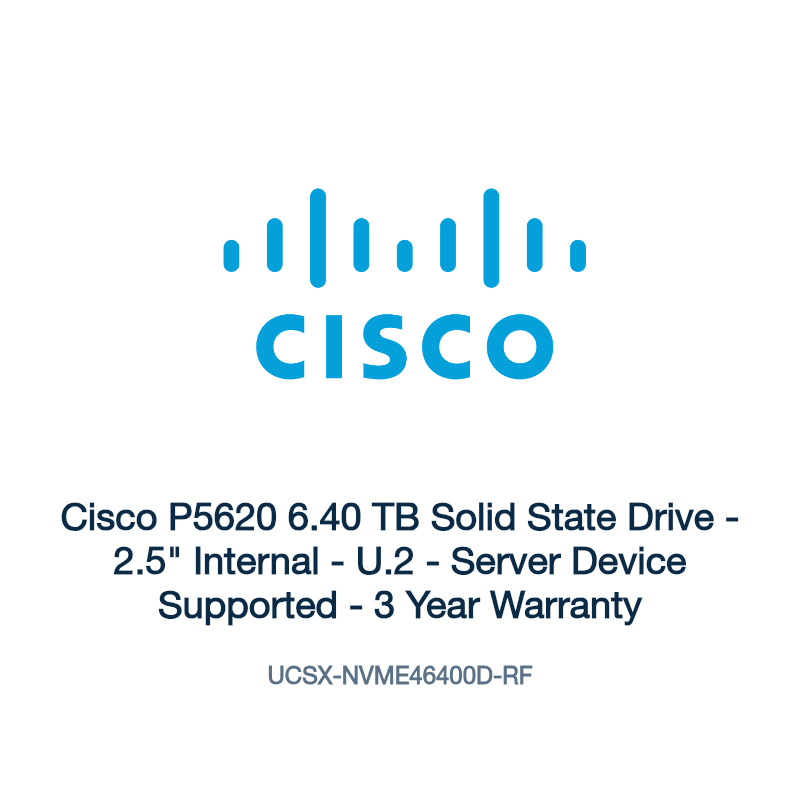 UCSX-NVME46400D-RF: Cisco P5620 6.40 TB Solid State Drive