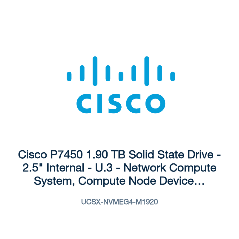 UCSX-NVMEG4-M1920: Cisco P7450 1.90 TB Solid State Drive
