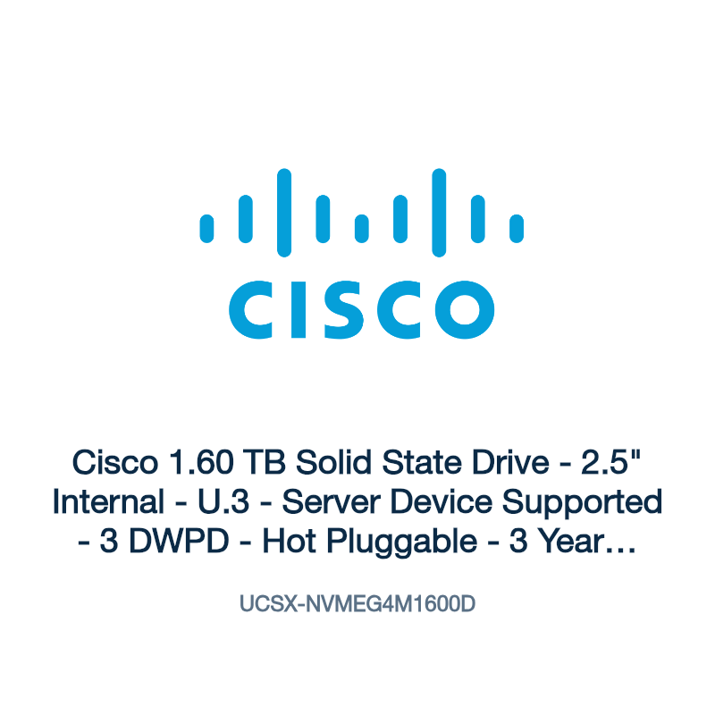 UCSX-NVMEG4M1600D: Cisco 1.60 TB Solid State Drive