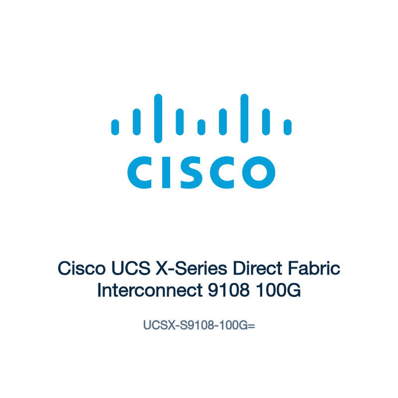 UCSX-S9108-100G=: Cisco UCS X-Series Direct Fabric Interconnect 9108 100G