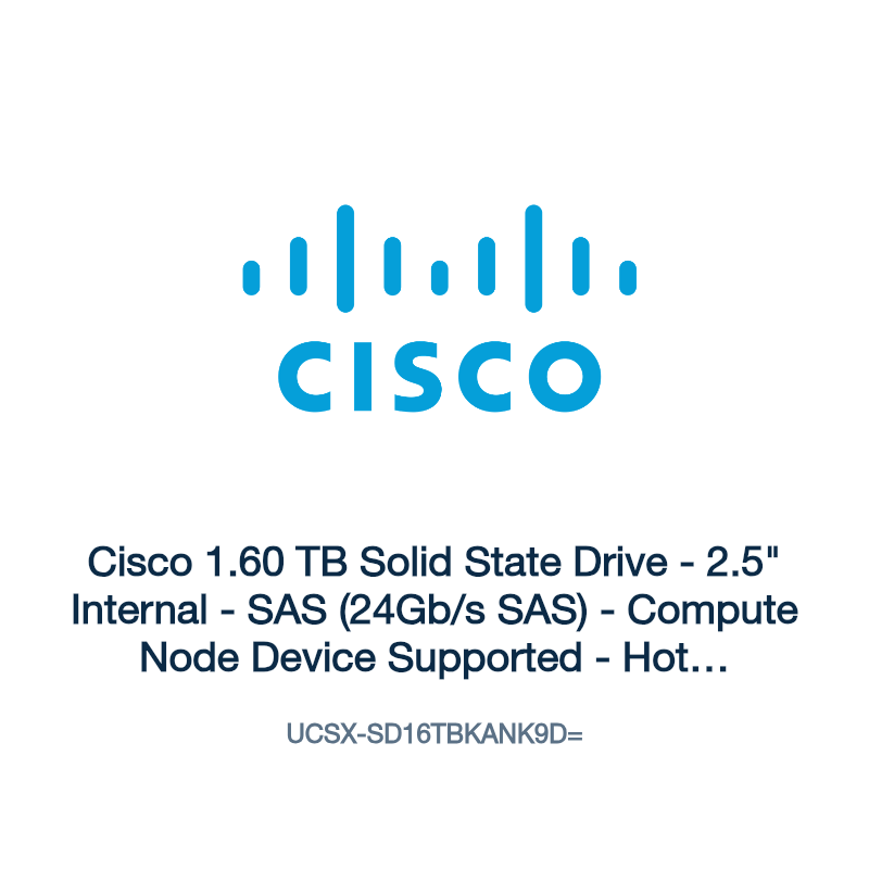 UCSX-SD16TBKANK9D=: Cisco 1.60 TB Solid State Drive
