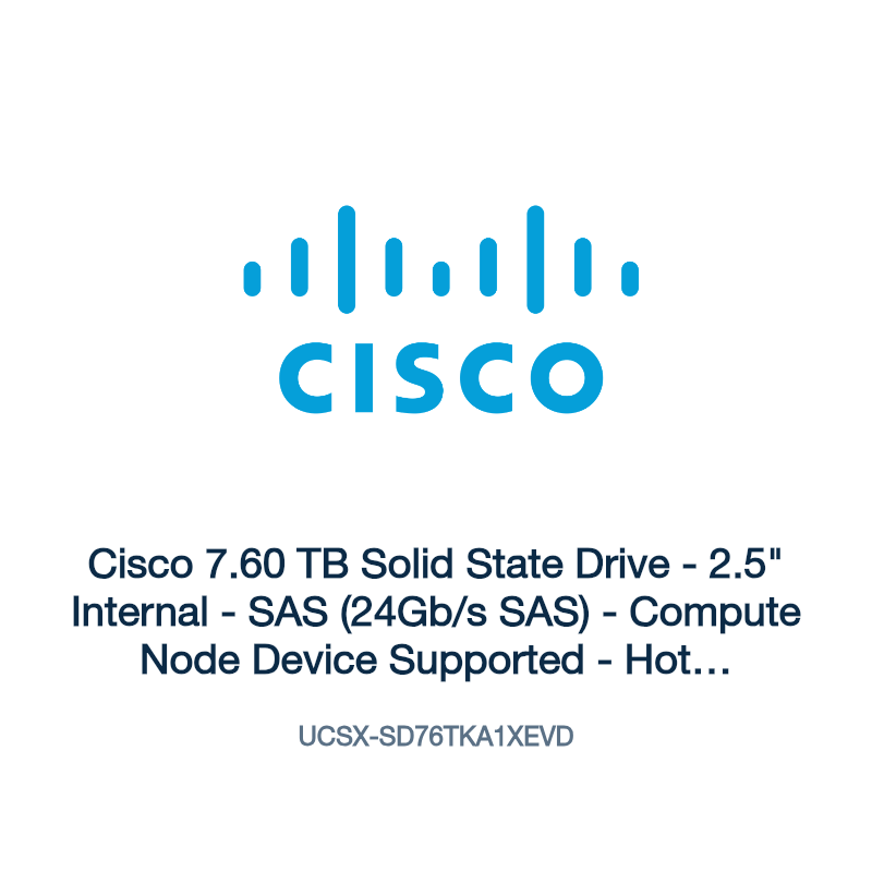 UCSX-SD76TKA1XEVD: Cisco 7.60 TB Solid State Drive