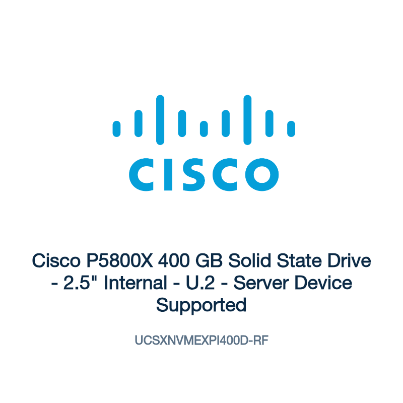 UCSXNVMEXPI400D-RF: Cisco P5800X 400 GB Solid State Drive